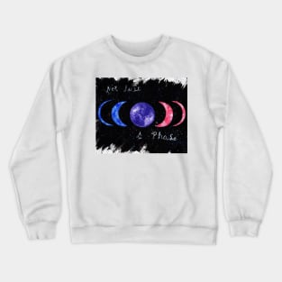 Not Just A Phase, Bi Pride Crewneck Sweatshirt